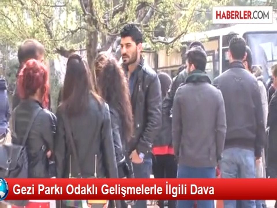 Gezi Parkı Odaklı Gelişmelerle İlgili Dava