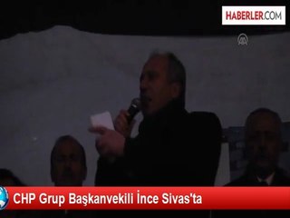 CHP Grup Başkanvekili İnce Sivas'ta