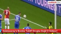 Galatasaray'a Bomba Teklif! Drogba Değil O Gidiyor!