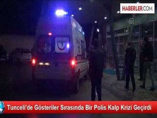 Tunceli'de Gösteriler Sırasında Bir Polis Kalp Krizi Geçirdi