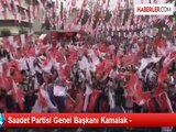 Saadet Partisi Genel Başkanı Kamalak, Adana'da