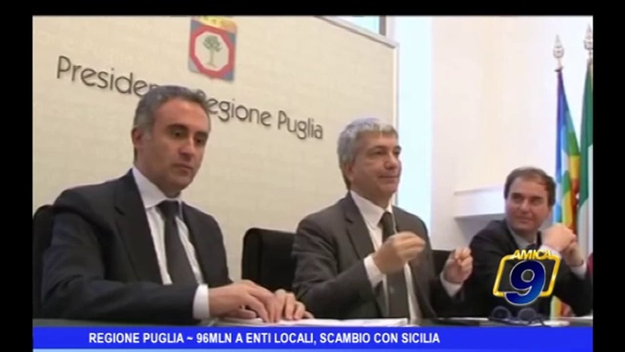 Regione Puglia | 96MLN a enti locali, scambio con Sicilia