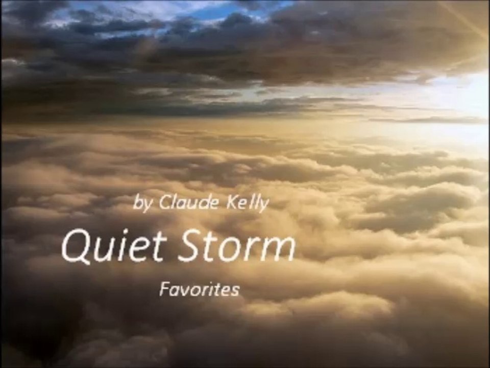 Quiet Storm by Claude Kelly