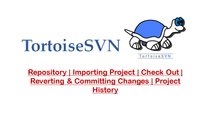 TortoiseSVN Features : Repository | Importing Project | Check Out | Reverting & Committing Changes