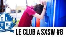 Le Club at SXSW #8 : The Débilos Episode