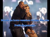 DRUNK IN LOVE version COUPE DECALE petit degamage - Dj NO du Mix