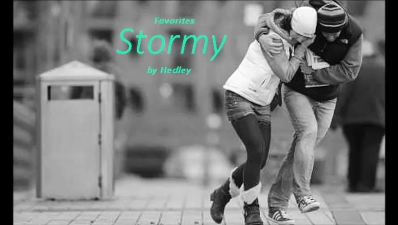 Stormy by Hedley (Favorites)