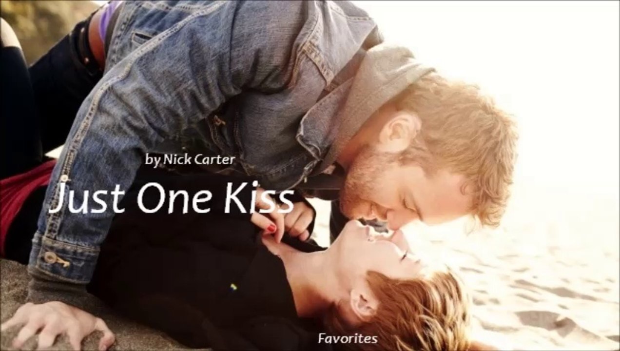 Just One Kiss by Nick Carter (R&B - Favorites)