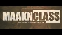 MaaknClass - DUB FAYA UNDERGROUND - Clip  2014