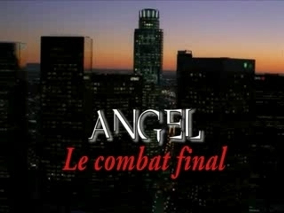 Angel - Le combat final