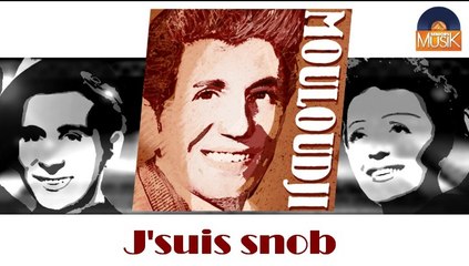 Mouloudji - J'suis snob (HD) Officiel Seniors Musik