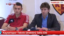 Kayserispor Teknik Direktörü İstifa Etti