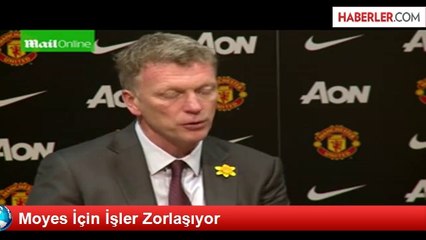 Moyes İçin İşler Zorlaşıyor