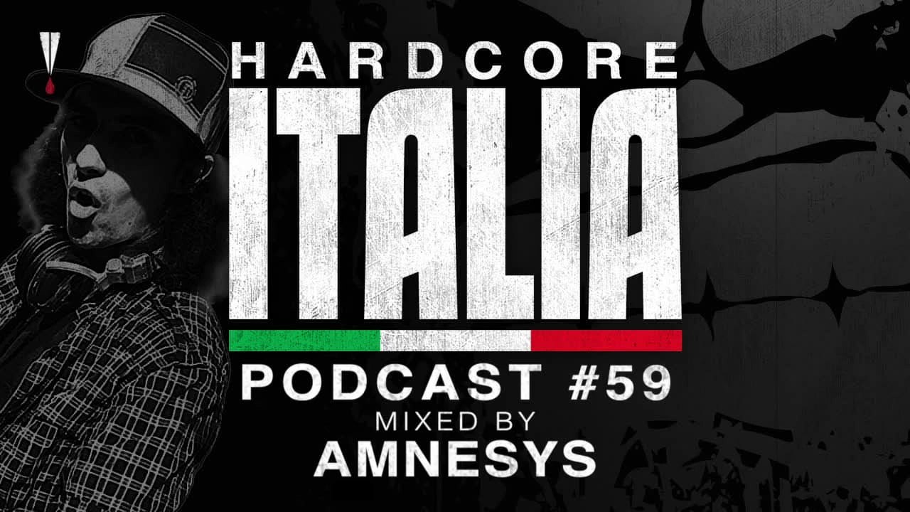 Hardcore Italia - Podcast 59 (Mixed by Amnesys)