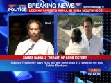 Shiv Sena Chief Uddhav Thackeray tears into Rahul Gandhi