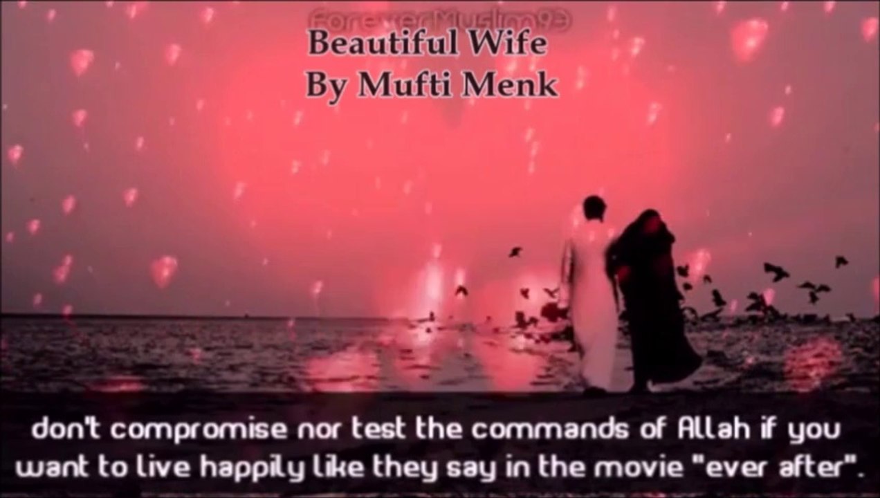 Beautiful Wife Mufti Ismail Menk