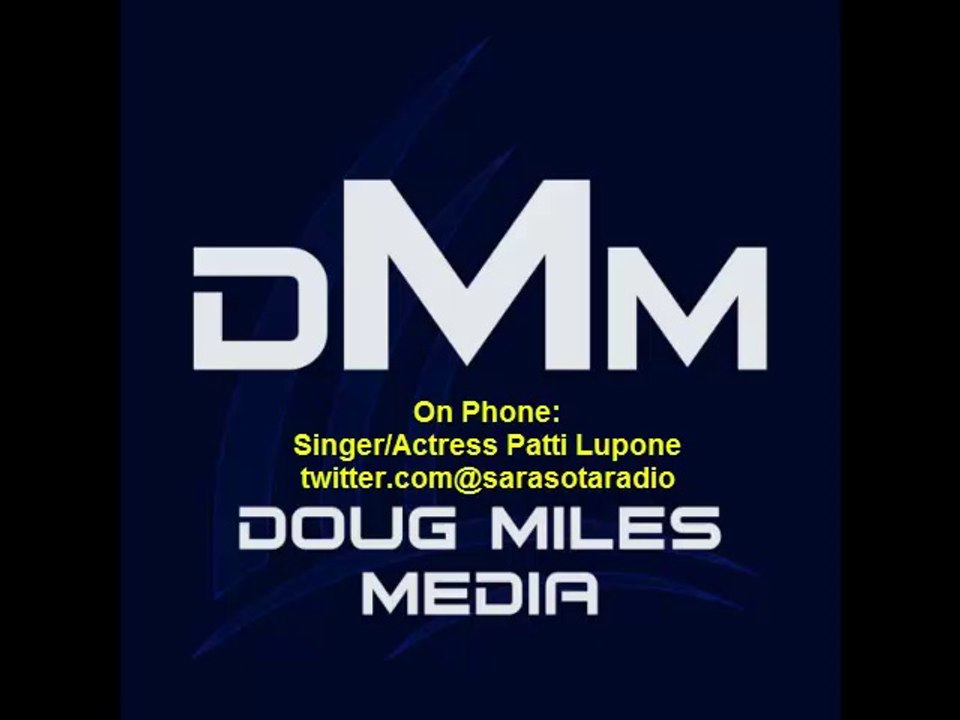Patti Lupone Interview with Doug Miles WTMY radio
