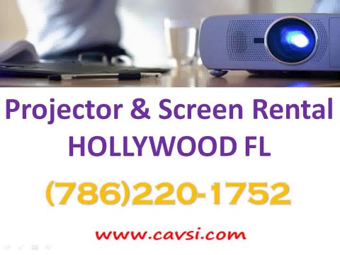 Projector rental Hollywood FL (786)220-1752