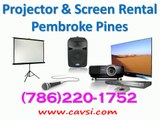 Projector rental Pembroke Pines FL (786)220-1752