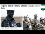 Boko Haram attacks leave 62 dead in Nigeria