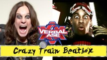 Verbal Ase - Crazy Train (Ozzy Osbourne beatbox cover)