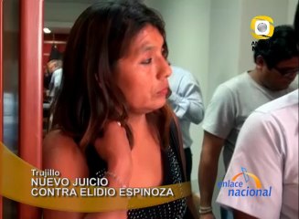 En Trujillo nuevo juicio contra Elidio Espinoza