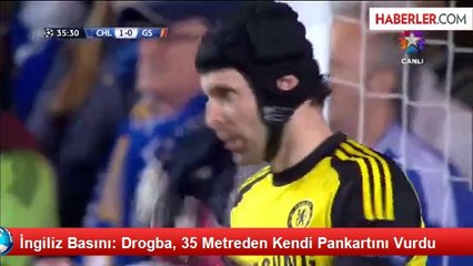İngiliz Basını: Drogba, 35 Metreden Kendi Pankartını Vurdu