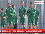 Bursaspor, Torku Konyaspor Maçına Hazırlanıyor