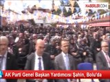 AK Parti Genel Başkan Yardımcısı Şahin, Bolu'da