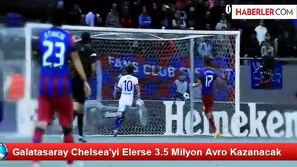 Galatasaray Chelsea'yi Elerse 3.5 Milyon Avro Kazanacak