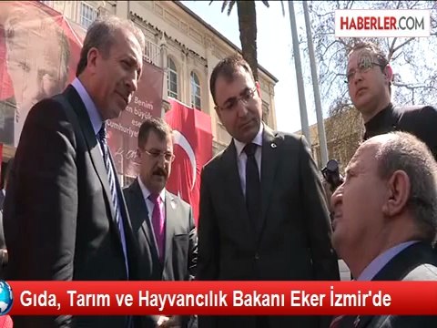 Gıda, Tarım ve Hayvancılık Bakanı Eker İzmir'de