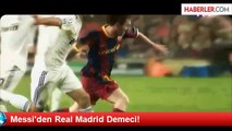 Messi'den Real Madrid Demeci!