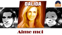 Dalida - Aime moi (HD) Officiel Seniors Musik