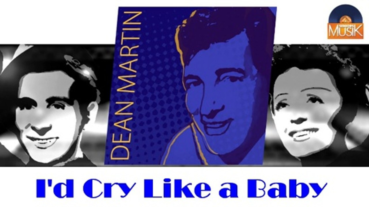 Dean Martin - I'd Cry Like a Baby (HD) Officiel Seniors Musik