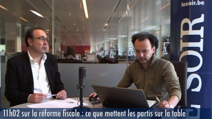 Le 11h02 : «Entre neutralité et électrochoc, la Belgique aura-t-elle le choix de sa réforme fiscale?»