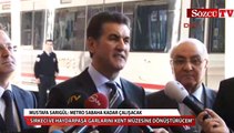 Mustafa Sarıgül:Metro sabaha kadar çalışacak