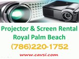 Projector Rental Royal Palm Beach (786)220-1752