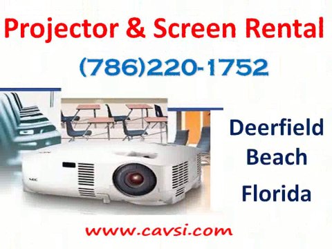 Projector Rental Deerfield Beach FL (786)220-1752