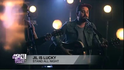 Jil Is Lucky - "Stand all night" en live dans Monte le Son