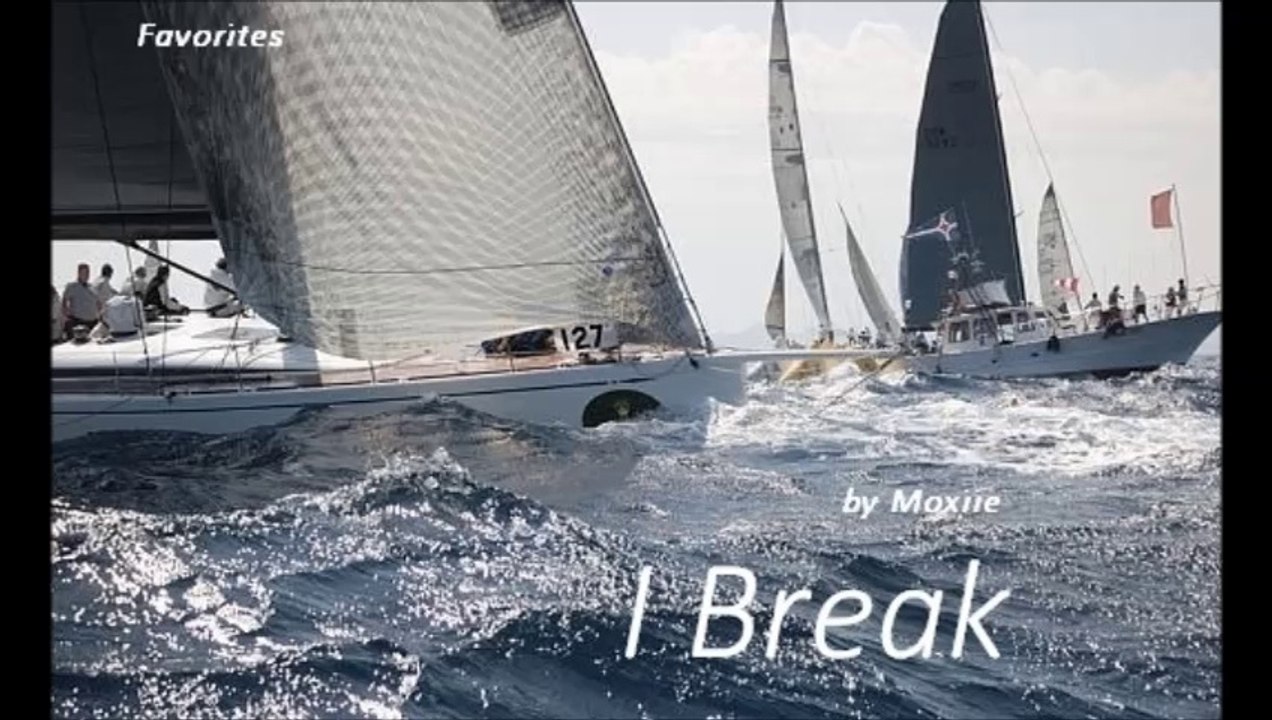 I Break by Moxiie (Favorites)