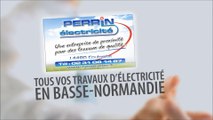 Entreprise d'électricité générale à Bayeux. PERRIN ELECTRICITE