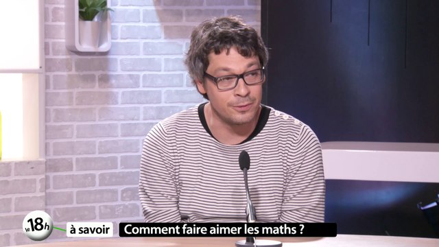18h à savoir : comment faire aimer les maths ?
