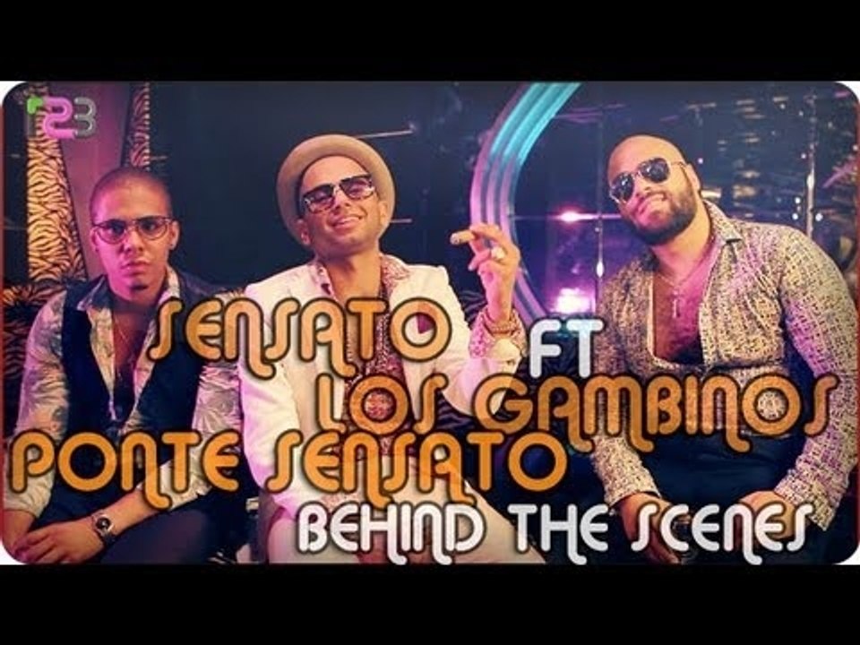 Sensato ft Los Gambinos - "Ponte Sensato" (Behind The Scenes)