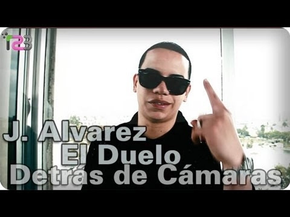 J. Alvarez - "El Duelo" (Behind The Scenes)