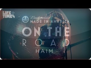 HAIM Gets Ready for Budweiser Made In America Festival - On The Road
