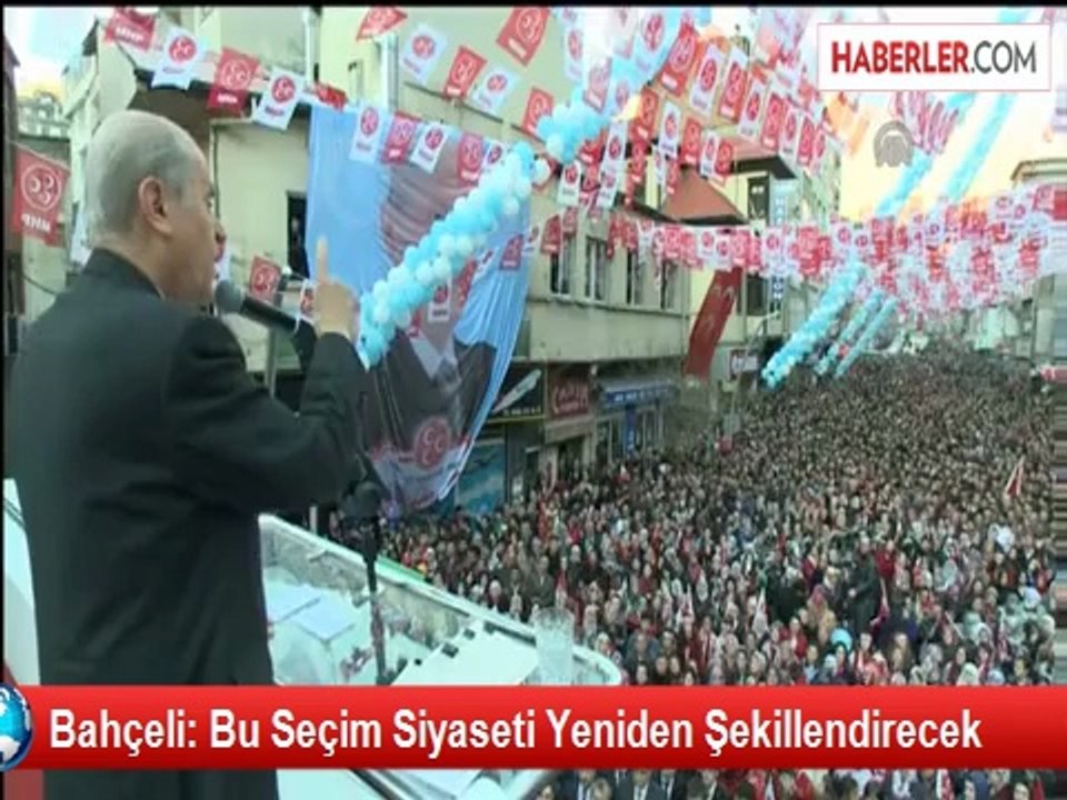 Bahçeli: Bu Seçim Siyaseti Yeniden Şekillendirecek