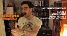 CloneWeb L'Emission n°37 : Captain America, Veronica Mars, Bad Milo