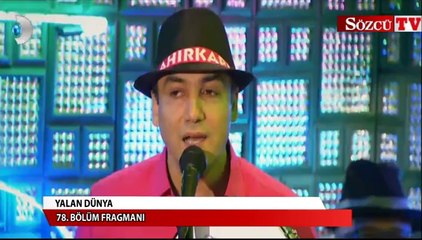 Yalan Dünya 78. Bölüm Fragmanı