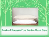 Bamboo Pillowcases From Bamboo Sheets Shop