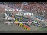 Watch 2014 Nascar Nationwide Race California 300